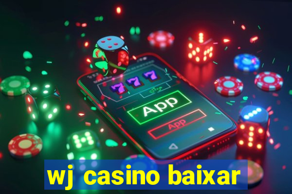 wj casino baixar